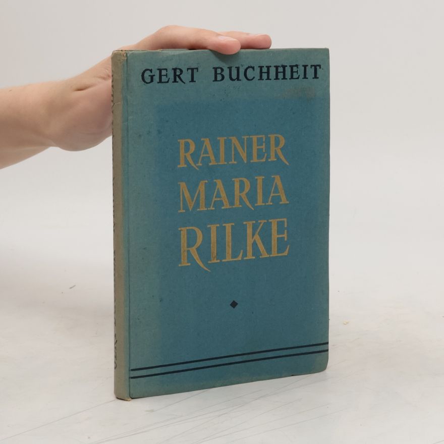 Gert Buchheit Rainer Maria Rilke