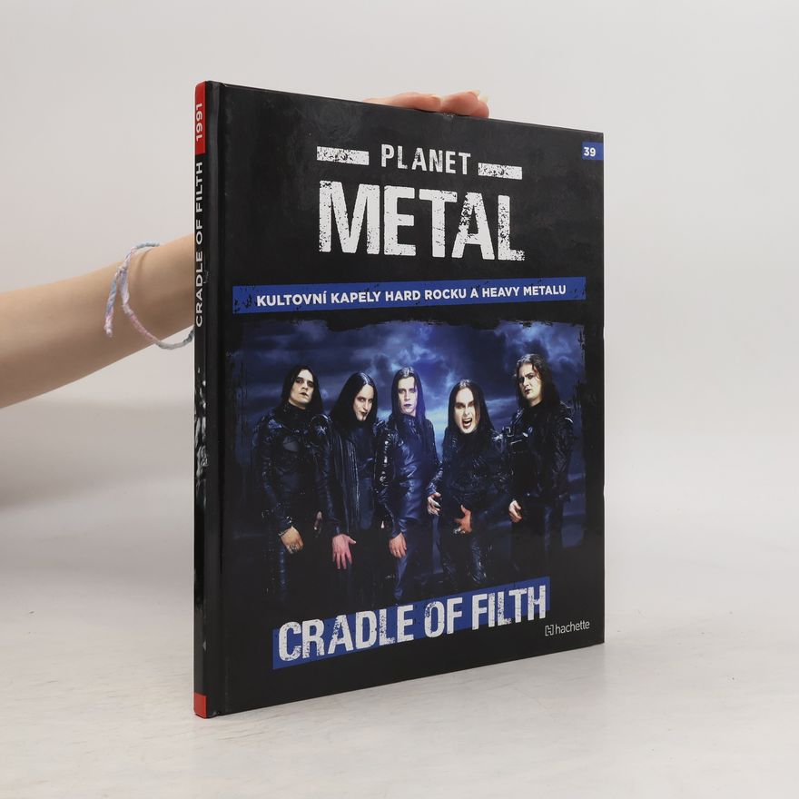 Kolektiv autorů Kultovní kapely Hard Rocku a Heavy Metalu. Cradle of Filth