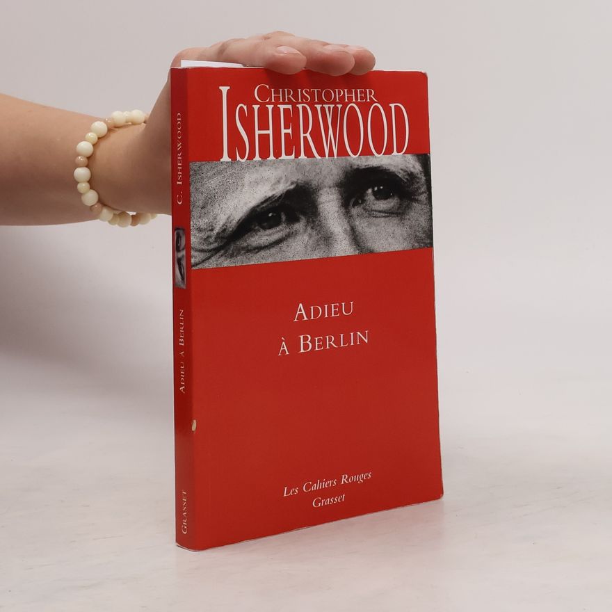Christopher Isherwood Adieu à Berlin