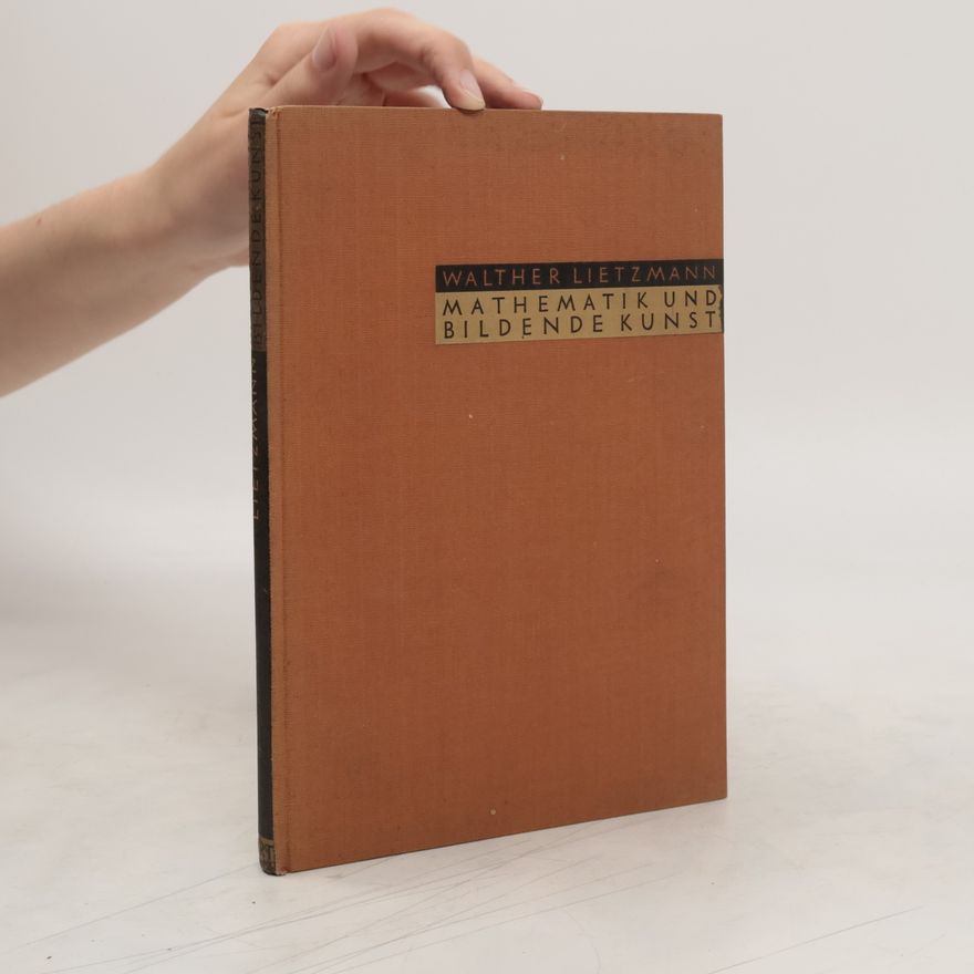 Walter Lietzmann Mathematik und bildende Kunst