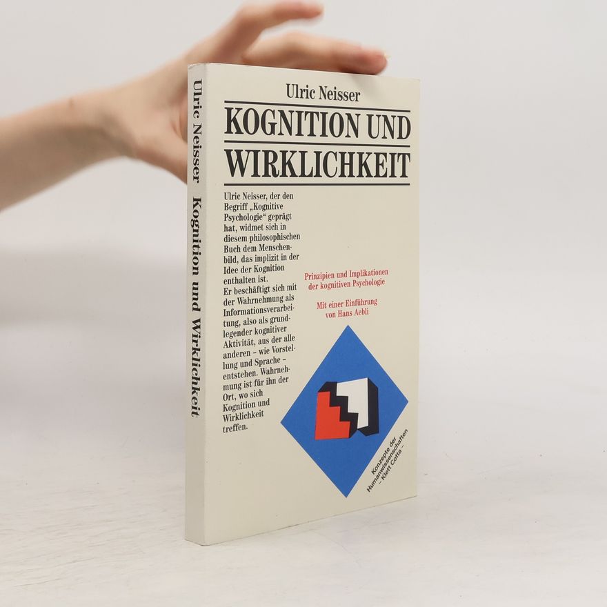Ulric Neisser Kognition und Wirklichkeit