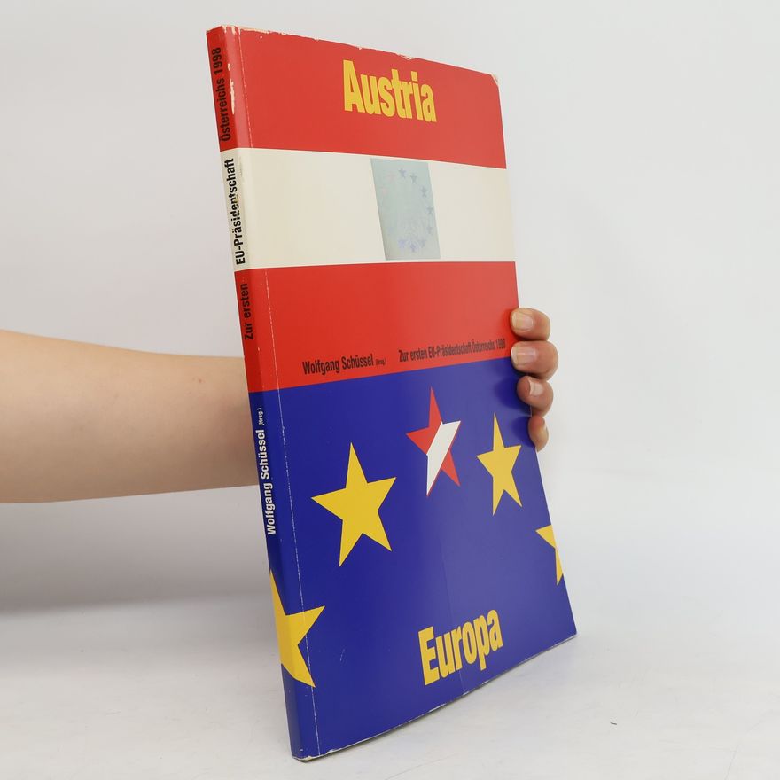 Wolfgang Schüssel Zur ersten EU-Präsidentschaft Österreichs 1998