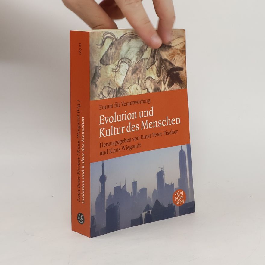 Ernst Fischer Evolution und Kultur des Menschen