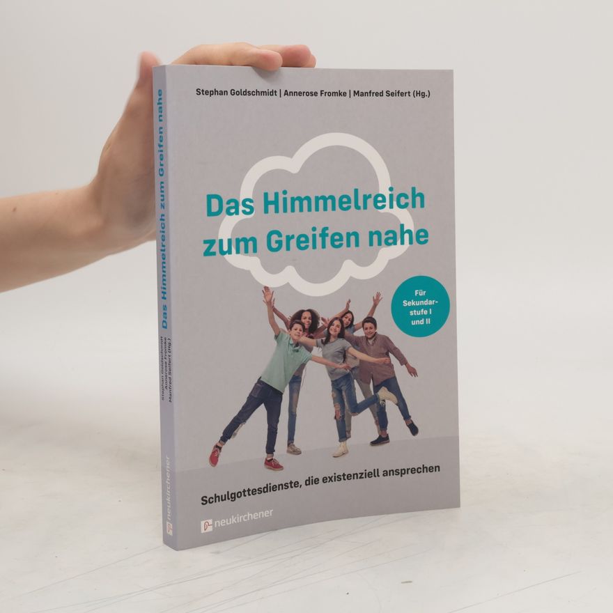 Stephan Goldschmidt Das Himmelreich zum Greifen nahe