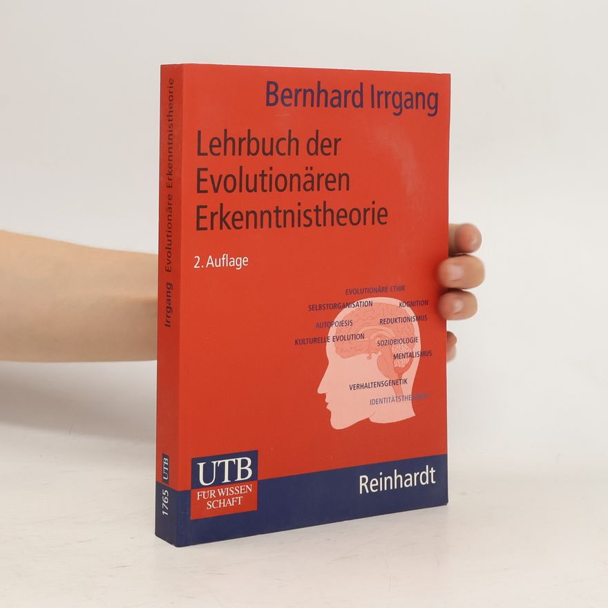 Bernhard Irrgang Lehrbuch der evolutionären Erkenntnistheorie