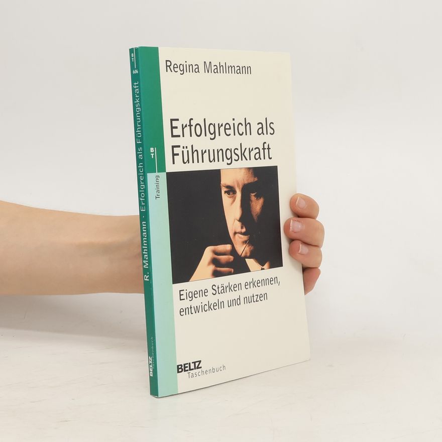 Regina Mahlmann Erfolgreich als Führungskraft