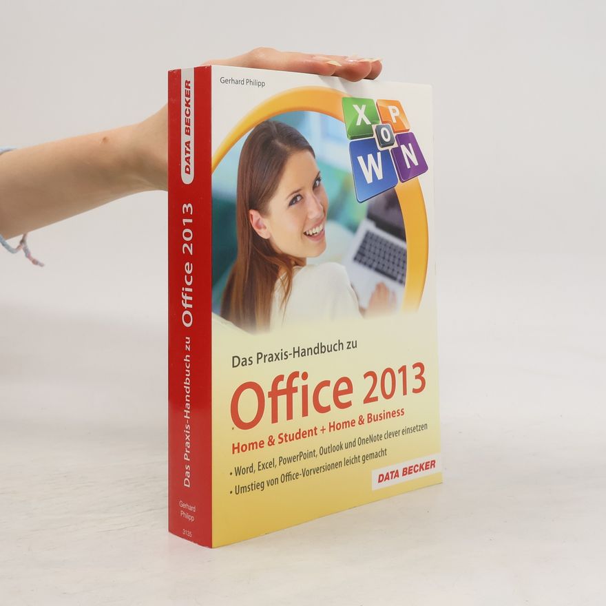 Gerhard Philipp Praxis-Handbuch Office 2013