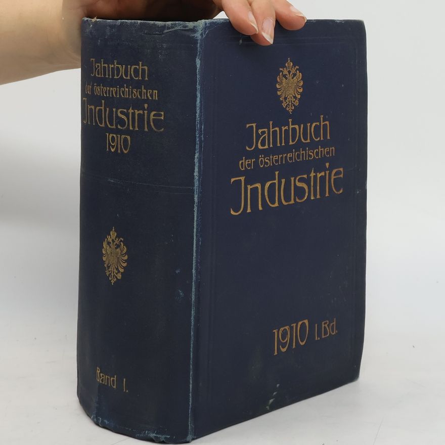 Rudolf Hanel Jahrbuch der österreichischen Industrie 1910 I. Bd.