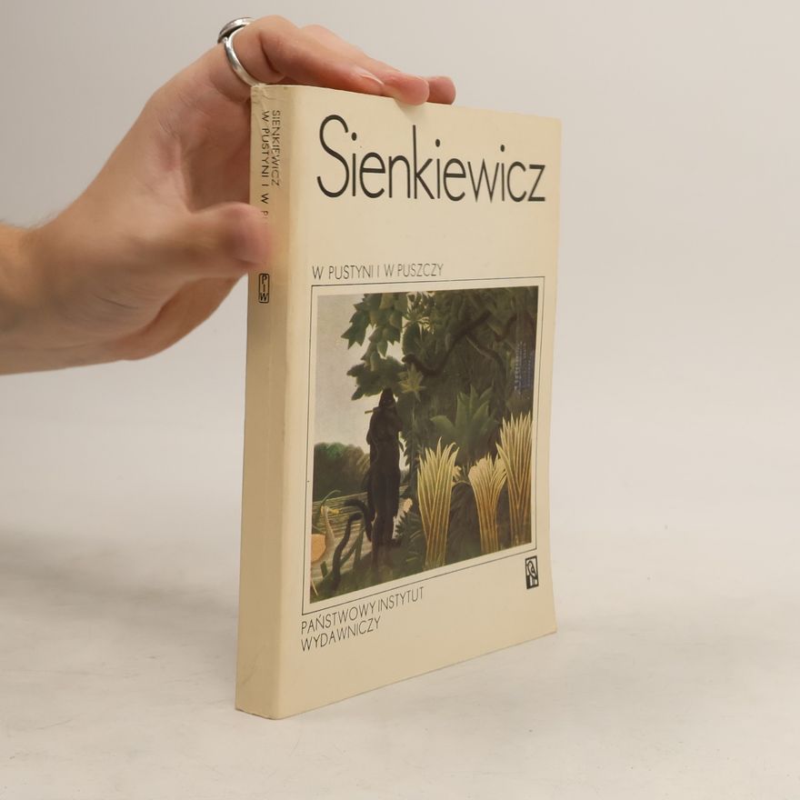 Henryk Sienkiewicz W pustyni i w puszczy