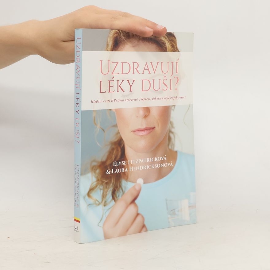 Elyse Fitzpatrick Uzdravují léky duši?