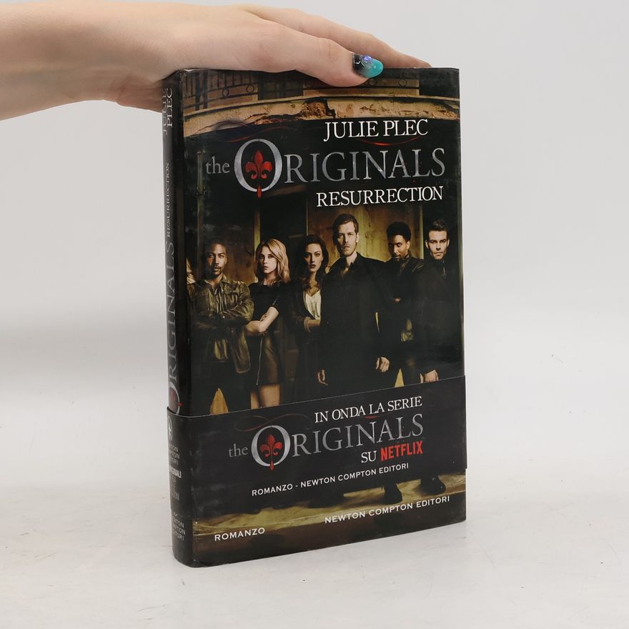 Julie Plec Resurrection. The Originals