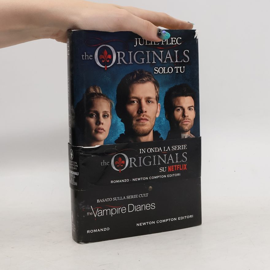 Julie Plec Solo tu. The originals