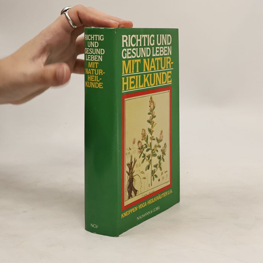 Autorenkollektiv Richtig und Gesund Leben mit Naturheilkunde