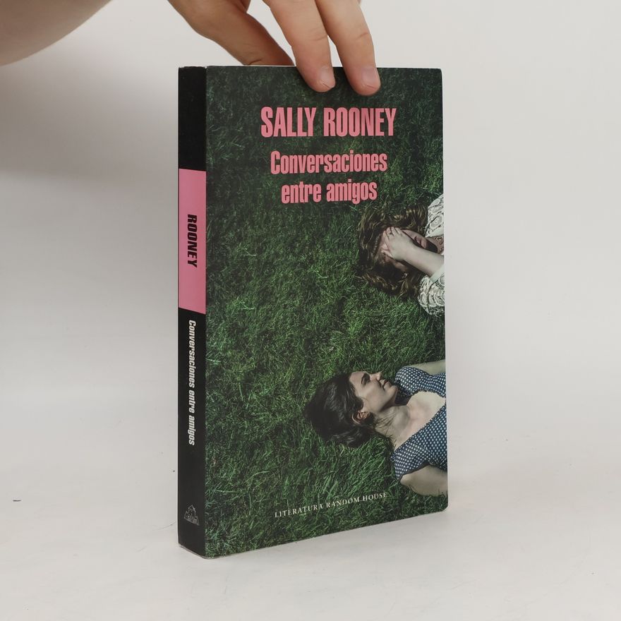 Sally Rooney Conversaciones entre amigos