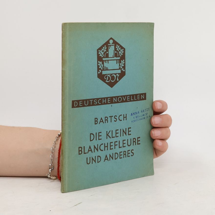 R. H. Bartsch  Die kleine Blanchefleure. Der steirische Weinfuhrmann