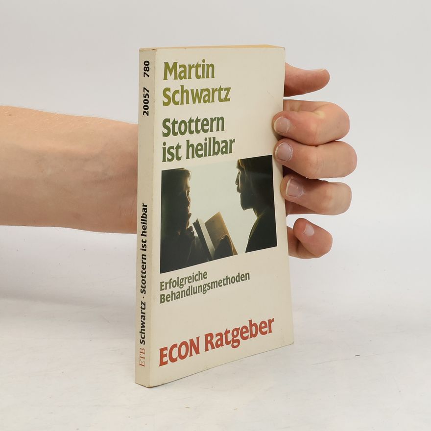 Martin F. Schwartz Stottern ist heilbar