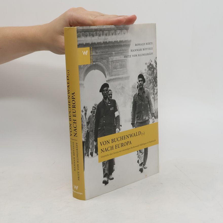 Ronald Hirte Von Buchenwald (,) nach Europa