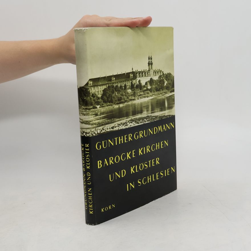 Günther Grundmann Barocke Kirchen und Klöster in Schlesien