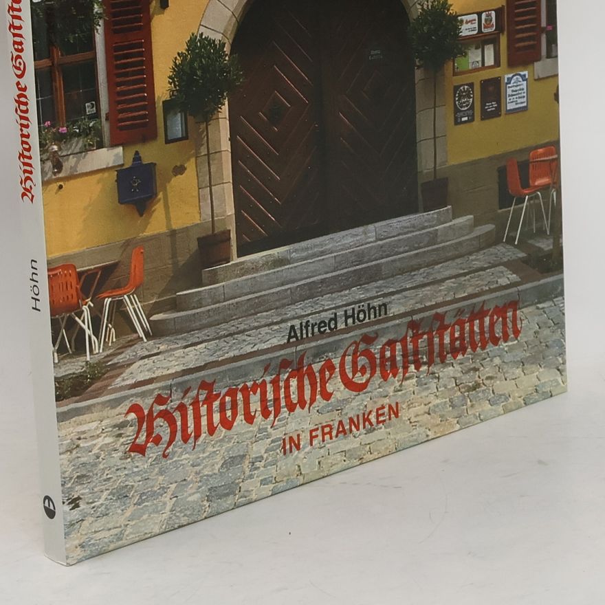 Alfred Höhn Historische Gaststätten in Franken