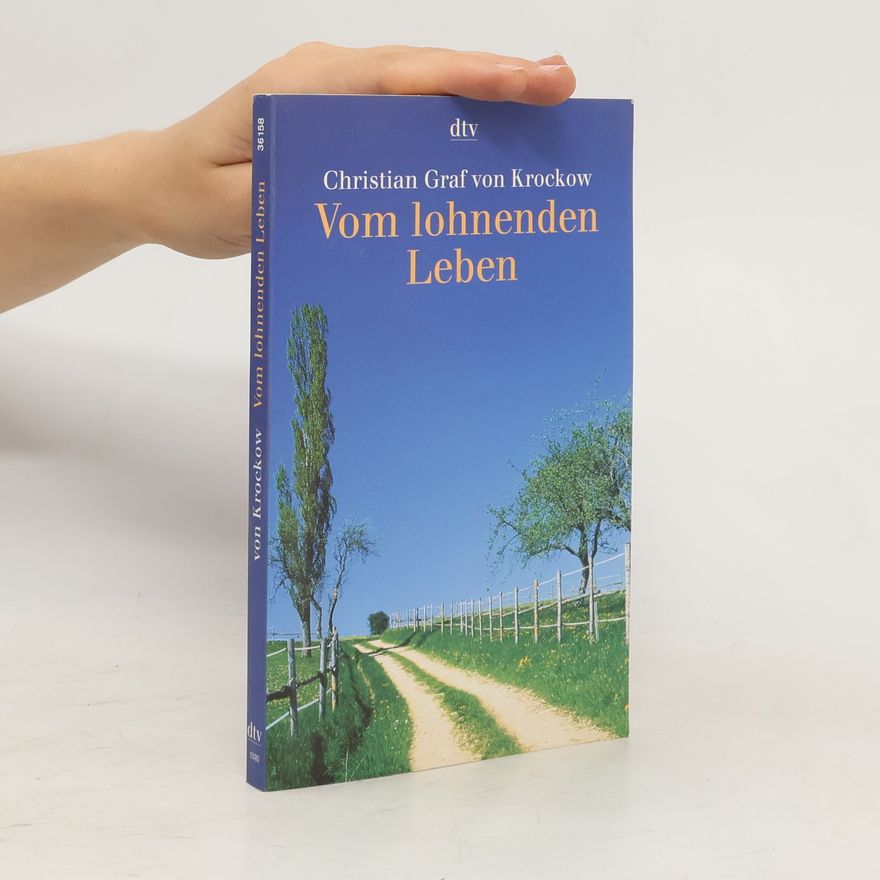 Christian von Krockow Vom lohnenden Leben