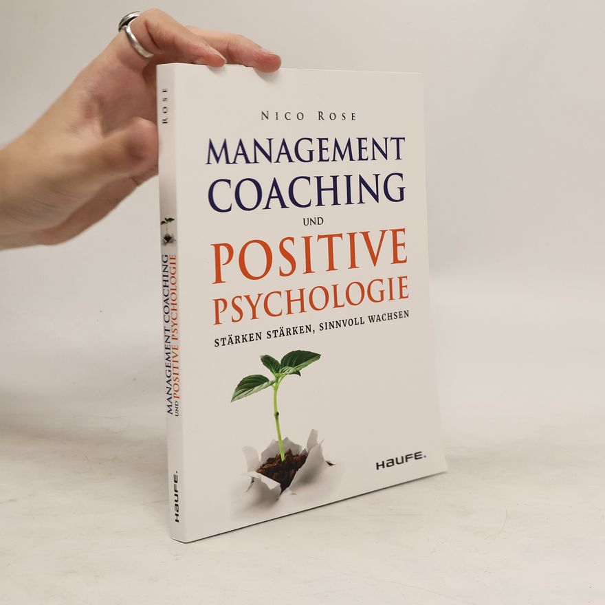 Nico Rose Management Coaching und Positive Psychologie