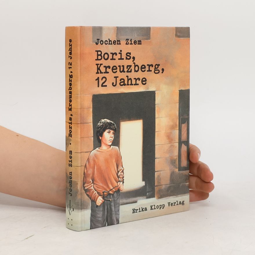 Jochen Ziem Boris, Kreuzberg, 12 Jahre