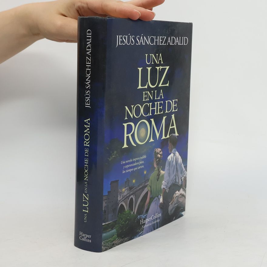 Jesús Sánchez Adalid Una luz en la noche de Roma