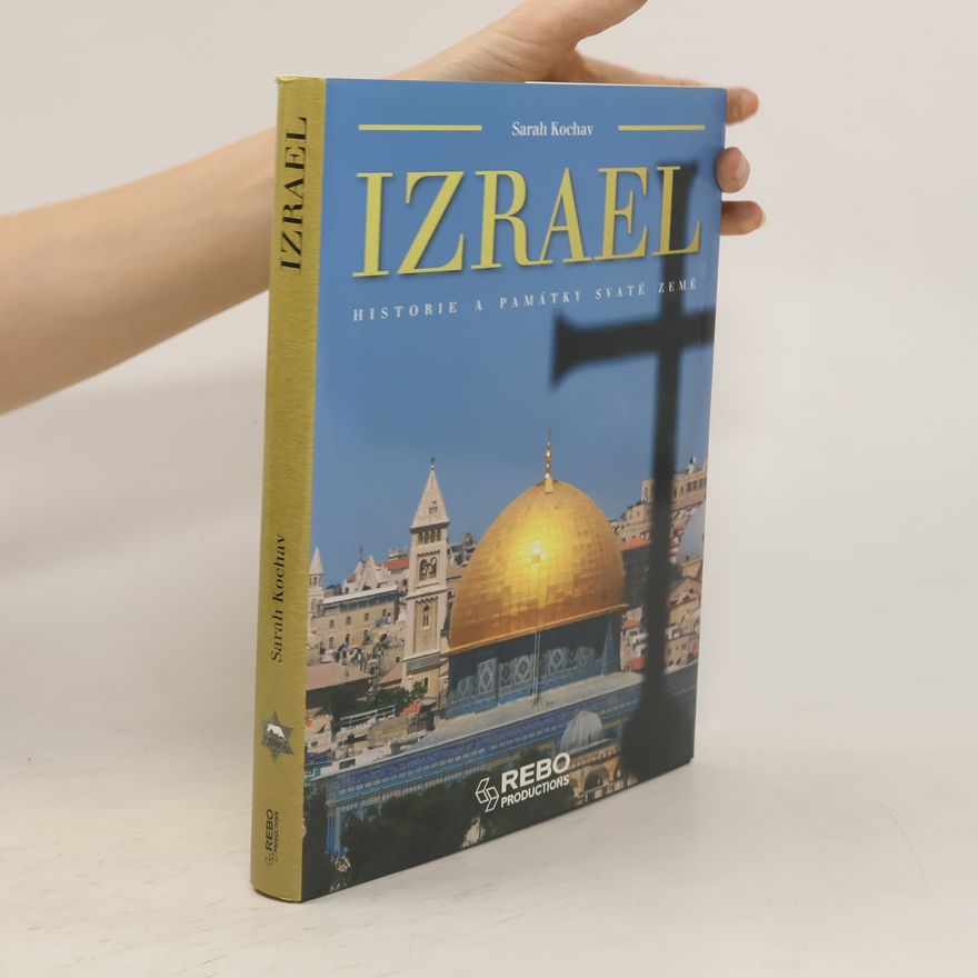 Sarah Kochav Izrael - Historie a památky Svaté země