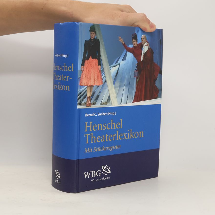 C. Bernd Sucher Henschel-Theaterlexikon