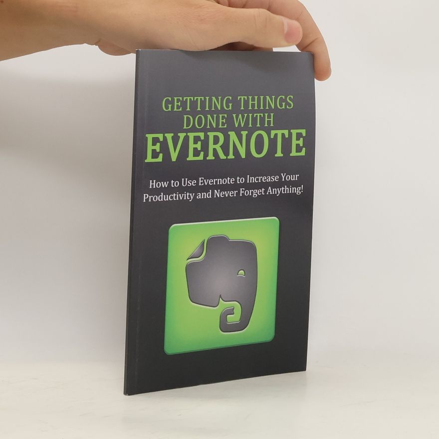 Autorenkollektiv Getting Things Done with Evernote