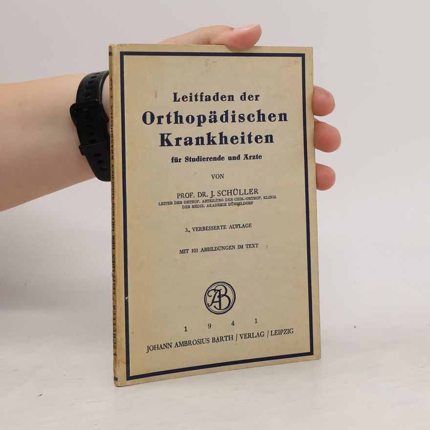 Josef Schuller Leitfaden der orthopädischen Krankheiten für Studierende und Aerzte