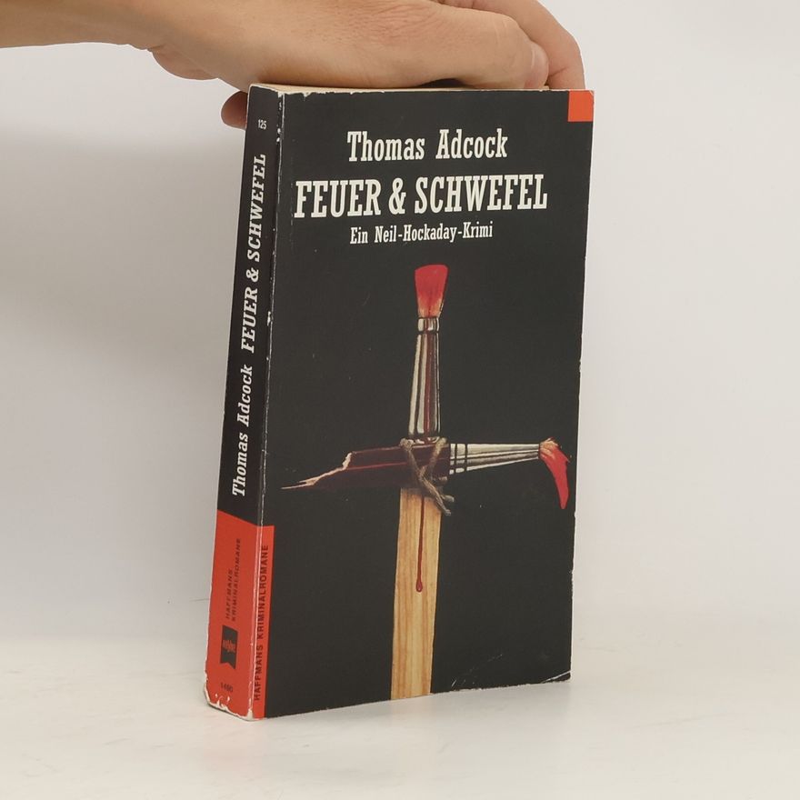 Thomas Larry Adcock Feuer und Schwefel. Ein Neil- Hockaday- Krimi.