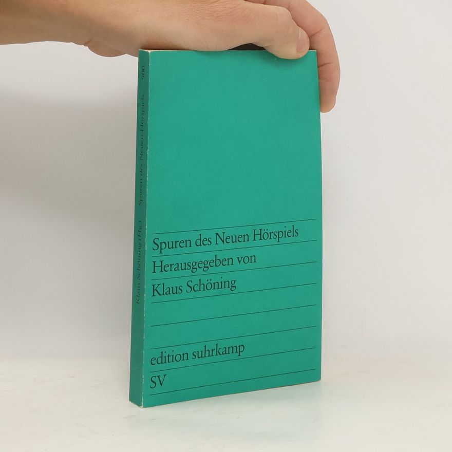 Klaus Schöning Spuren des neuen Hörspiels