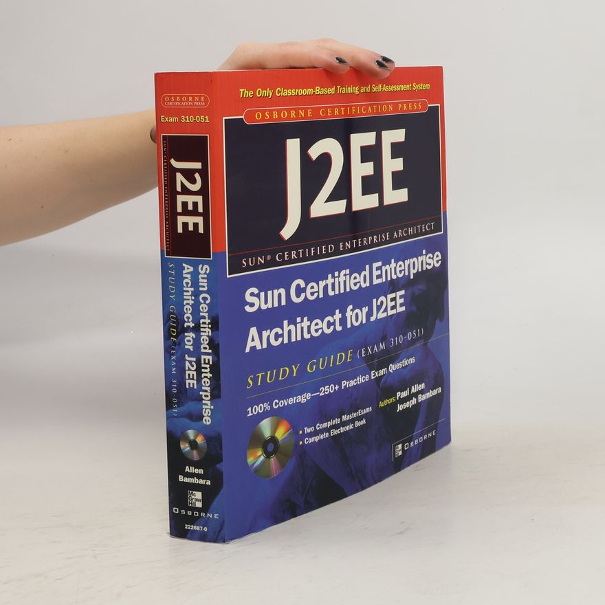 Paul R. Allen Sun Certified Enterprise Architect for J2EE Study Guide (exam 310-051)