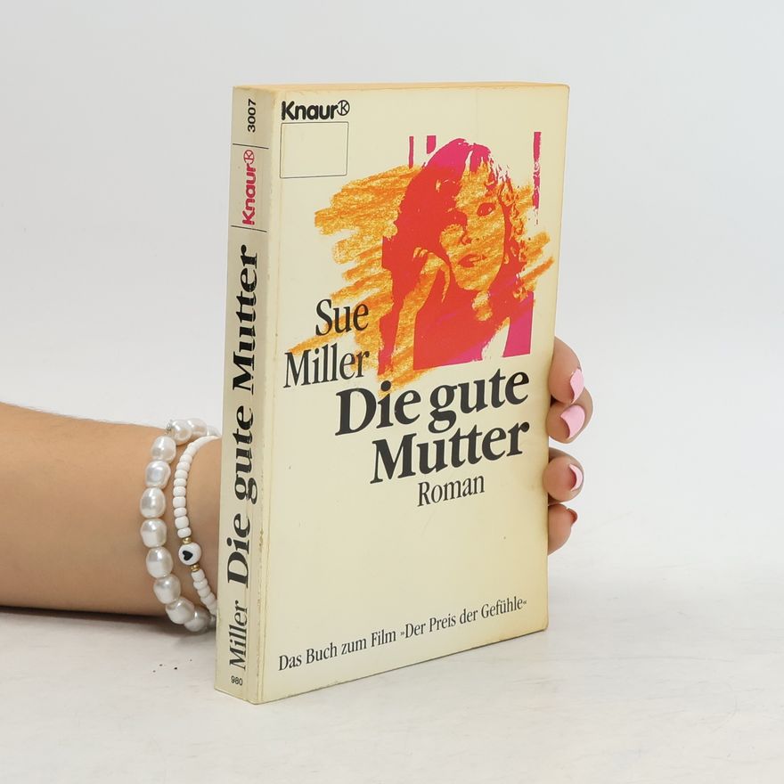 Sue Miller Die gute Mutter