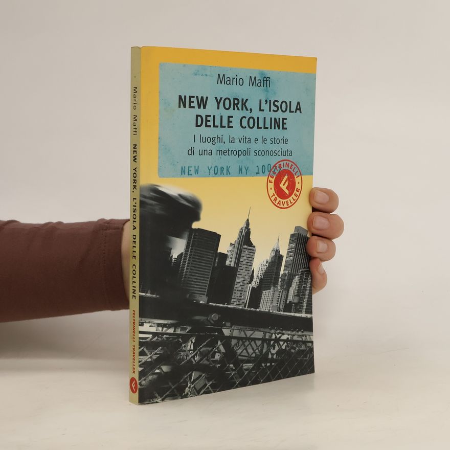 Mario Maffi New York, l'isola delle colline