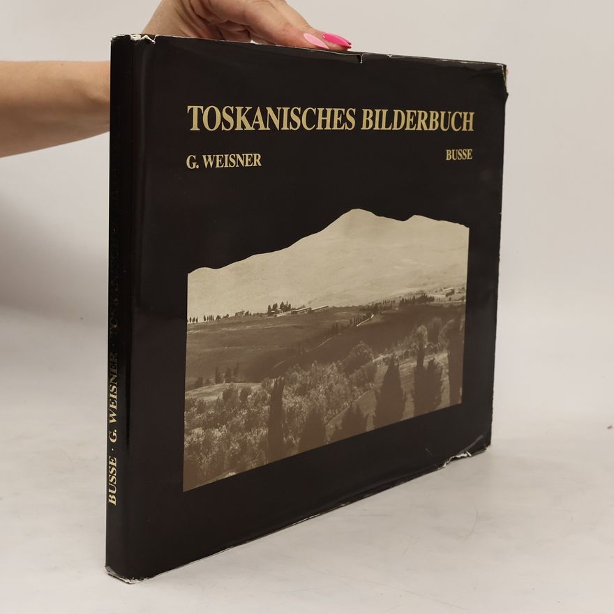 Gerhard Weisner Toskanisches Bilderbuch