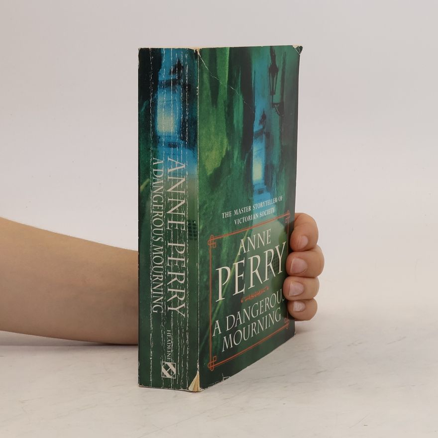 Anne Perry A Dangerous Mourning (William Monk Mystery, Book 2)