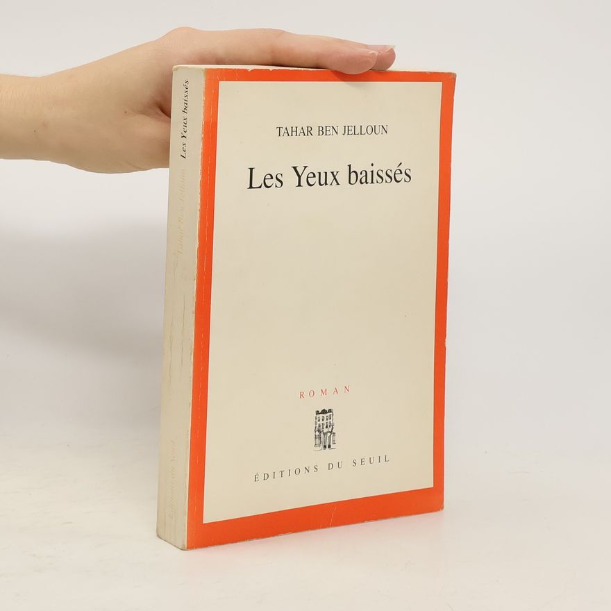 Tahar Ben Jelloun Les yeux baissés