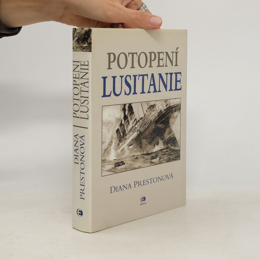 Diana Preston Potopení Lusitanie. Úkladná vražda