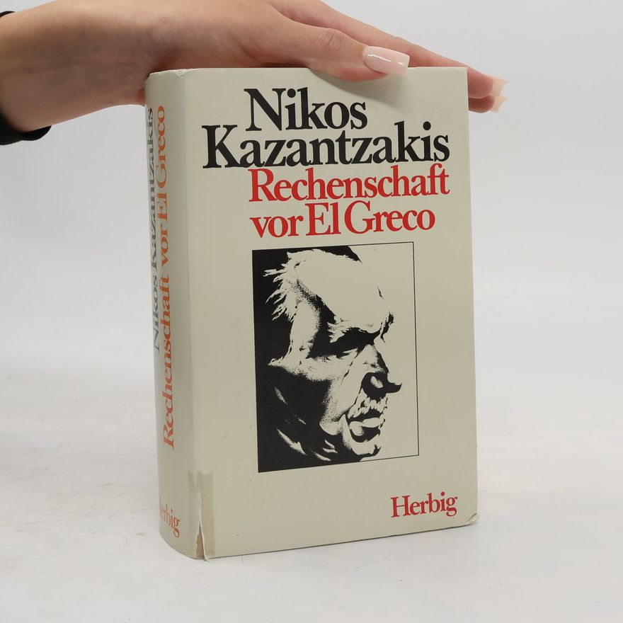 Nikos Kazantzakis Rechenschaft vor El Greco