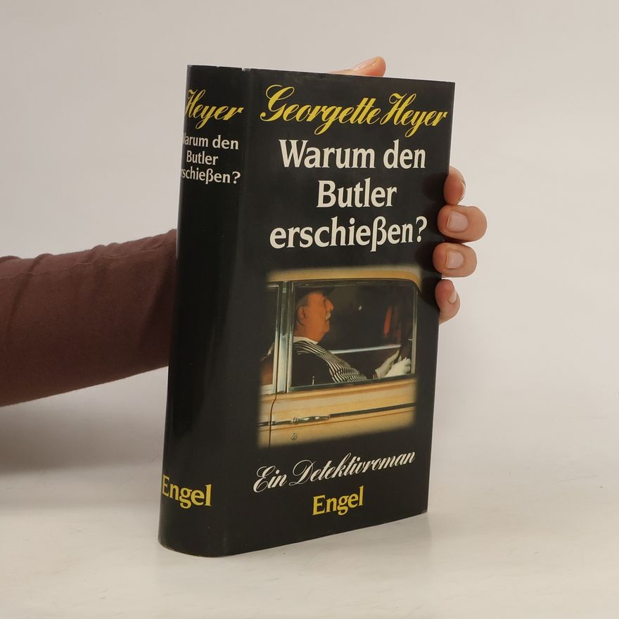 Georgette Heyer Warum den Butler erschießen?