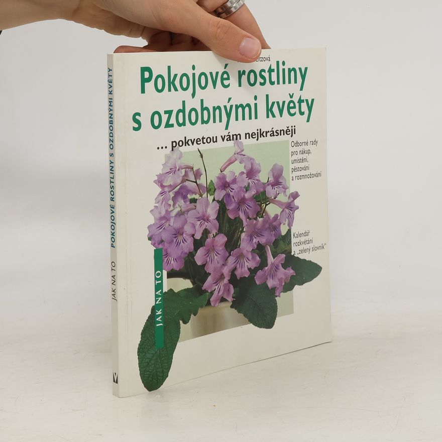 Halina Heitz Pokojové rostliny s ozdobnými květy