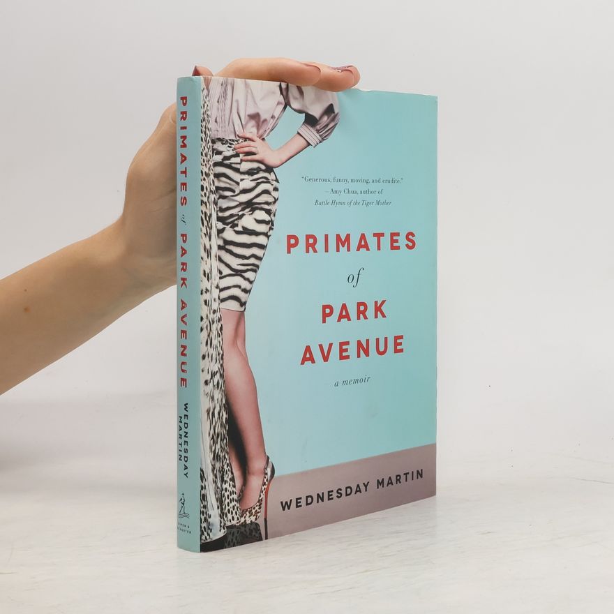 Wednesday Martin Primates of Park Avenue
