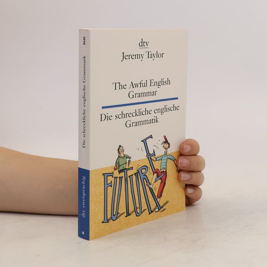 Jeremy Taylor The Awful English Grammar / Die schreckliche englische Grammatik