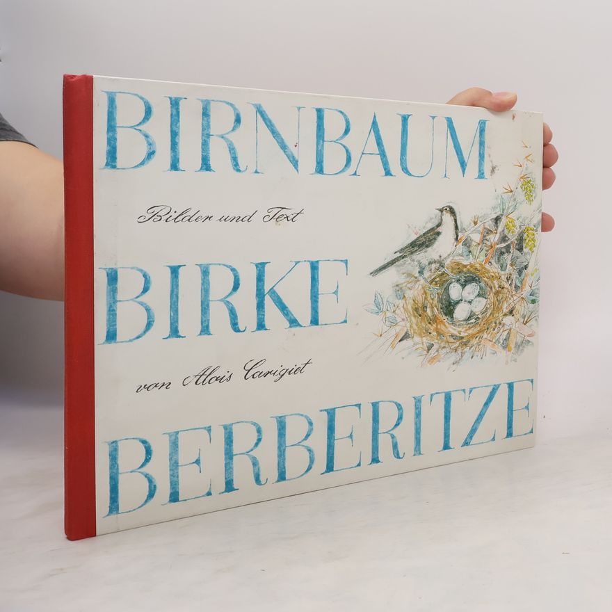 Alois Carigiet Birnbaum, Birke, Berberitze