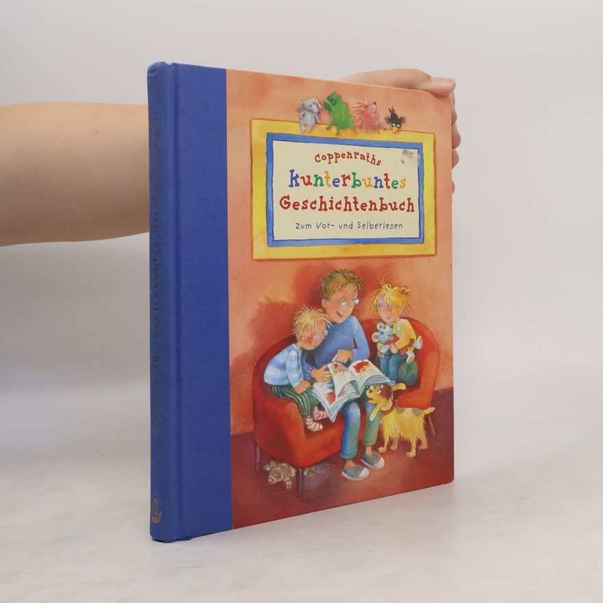 Autorenkollektiv Kunterbuntes Geschichtenbuch: Zum Vor- und Selberlesen