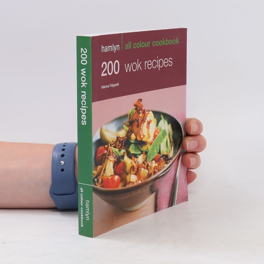 Marina Filippelli 200 Wok Recipes
