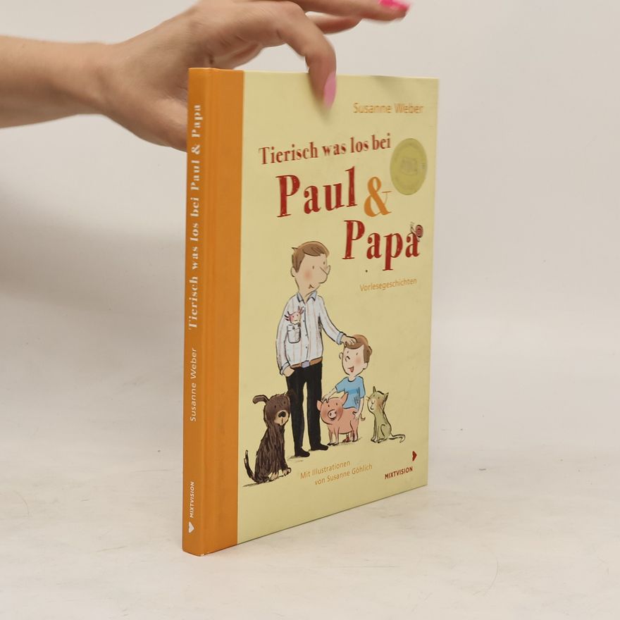 Susanne Weber-Will Tierisch was los bei Paul & Papa