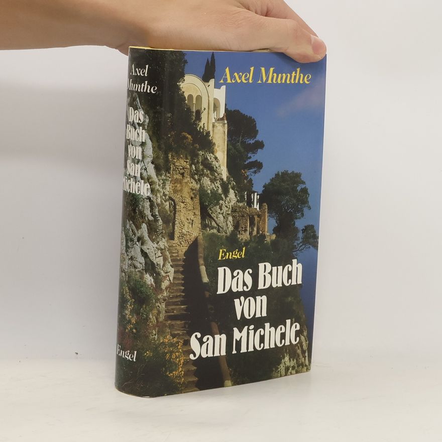 Axel Martin Fredrik Munthe Das Buch von San Michele